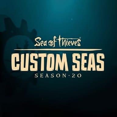 Sea of Thieves: Custom Seas - Season 20